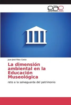 Dimensiunea ecologică în educația muzeală - La dimensin ambiental en la Educacin Museolgica