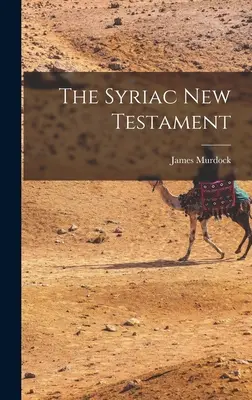 Noul Testament siriac - The Syriac New Testament