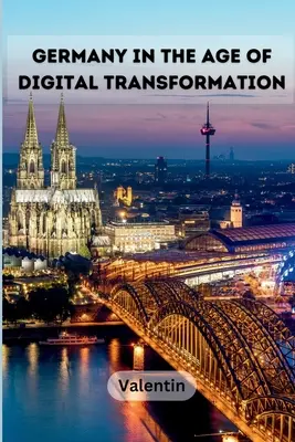 Germania în era transformării digitale - Germany in the Age of Digital Transformation