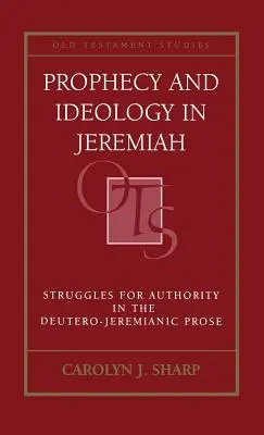 Profeție și ideologie în Ieremia - Prophecy and Ideology in Jeremiah