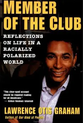 Un membru al clubului: Reflecții asupra vieții într-o lume polarizată rasial - A Member of the Club: Reflections on Life in a Racially Polarized World