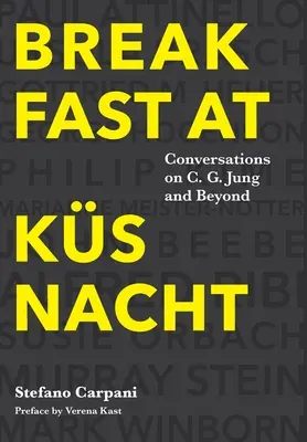 Mic dejun la Ksnacht: Conversații despre C.G. Jung și dincolo de el - Breakfast At Ksnacht: Conversations on C.G. Jung and Beyond