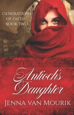 Fiica lui Antioh: Generații de credință Cartea 2 - Antioch's Daughter: Generations of Faith Book 2