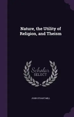 Natura, utilitatea religiei și teismul - Nature, the Utility of Religion, and Theism