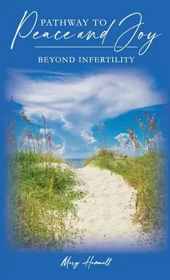Calea către pace și bucurie: dincolo de infertilitate - Pathway to Peace and Joy Beyond Infertility