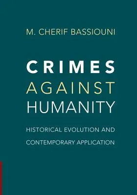 Crimele împotriva umanității: Evoluție istorică și aplicare contemporană - Crimes Against Humanity: Historical Evolution and Contemporary Application