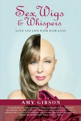 Sex, peruci și șoapte: Dragoste și viață cu căderea părului - Sex, Wigs & Whispers: Love and Life with Hair Loss