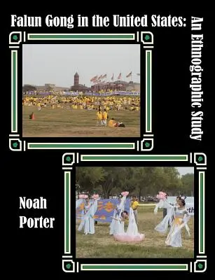 Falun Gong în Statele Unite: Un studiu etnografic - Falun Gong in the United States: An Ethnographic Study