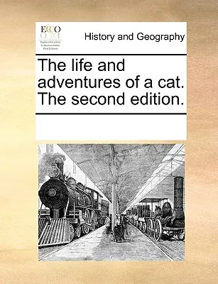 Viața și aventurile unei pisici. Ediția a doua. - The Life and Adventures of a Cat. the Second Edition.