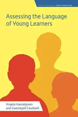 Assessing the Language of Young Learners (Evaluarea limbajului elevilor tineri) - Assessing the Language of Young Learners