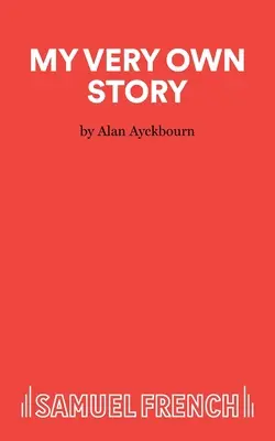 My Very Own Story - O piesă pentru copii - My Very Own Story - A play for children