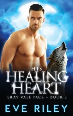 Inima lui vindecătoare - His Healing Heart