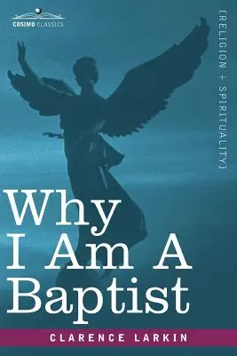 De ce sunt baptist - Why I Am a Baptist