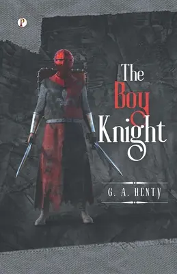 Cavalerul băiat - The Boy Knight