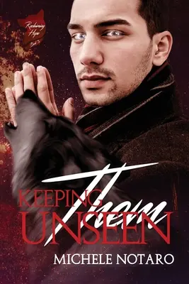 Păstrându-i nevăzuți: Reclaiming Hope Book 3 - Keeping Them Unseen: Reclaiming Hope Book 3