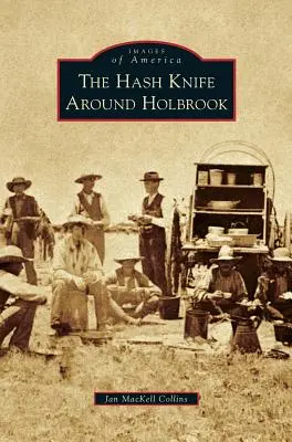 Hash Knife în jurul Holbrook - Hash Knife Around Holbrook