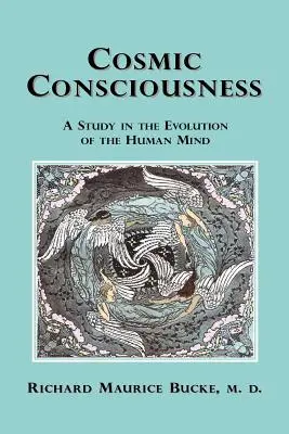 Conștiința cosmică: Un studiu al evoluției minții umane - Cosmic Consciousness: A Study in the Evolution of the Human Mind
