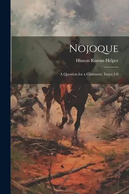 Nojoque: O întrebare pentru un continent, numerele 1-9 - Nojoque: A Question for a Continent, Issues 1-9