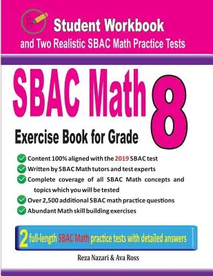 Sbac Math Exercise Book for Grade 8: Caiet de exerciții pentru elev și două teste realiste de matematică Sbac - Sbac Math Exercise Book for Grade 8: Student Workbook and Two Realistic Sbac Math Tests
