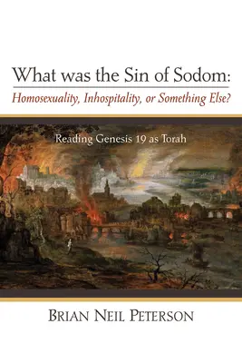 Care a fost păcatul Sodomei: Homosexualitate, inospitalitate sau altceva? - What was the Sin of Sodom: Homosexuality, Inhospitality, or Something Else?