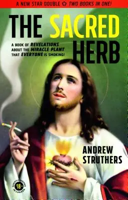 Iarba sacră / Iarba diavolului - The Sacred Herb / The Devil's Weed