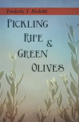 Murarea măslinelor coapte și verzi - Pickling Ripe and Green Olives