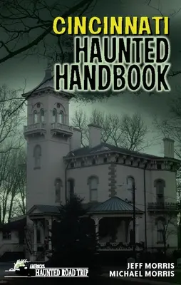 Manualul bântuiților din Cincinnati - Cincinnati Haunted Handbook