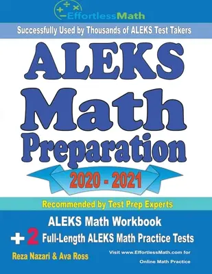ALEKS Math Preparation 2020 - 2021: Caiet de lucru ALEKS Math + 2 teste practice ALEKS Math complete - ALEKS Math Preparation 2020 - 2021: ALEKS Math Workbook + 2 Full-Length ALEKS Math Practice Tests
