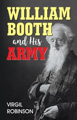 William Booth și armata sa - William Booth and His Army