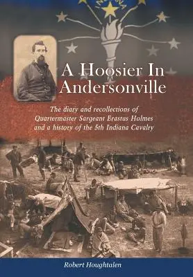 Un Hoosier în Andersonville - A Hoosier in Andersonville