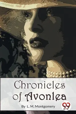 Cronicile din Avonlea - Chronicles of Avonlea