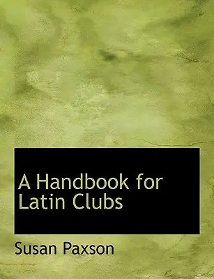 Un manual pentru cluburile de latină - A Handbook for Latin Clubs