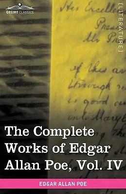 Operele complete ale lui Edgar Allan Poe, vol. IV (în zece volume): Tales - The Complete Works of Edgar Allan Poe, Vol. IV (in Ten Volumes): Tales