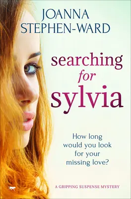 În căutarea Sylviei: O dramă misterioasă care vă va face să întoarceți paginile - Searching for Sylvia: A Mystery Drama that Will Keep You Turning the Pages