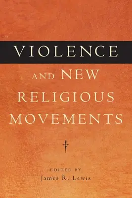 Violența și noile mișcări religioase - Violence and New Religious Movements