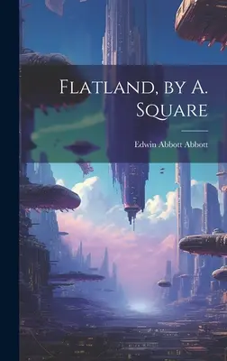 Flatland, de A. Square - Flatland, by A. Square