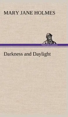 Întuneric și lumina zilei - Darkness and Daylight
