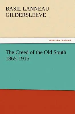 The Creed of the Old South 1865-1915
