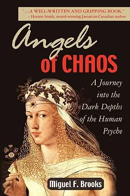 Îngerii haosului: O călătorie în adâncurile întunecate ale psihicului uman - Angels of Chaos: A Journey into the Dark Depths of the Human Psyche