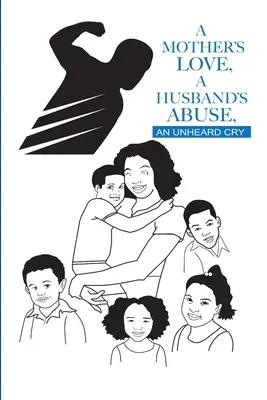 Dragostea unei mame, abuzul unui soț, un strigăt neauzit - A Mother's Love, A Husband's Abuse, An Unheard Cry