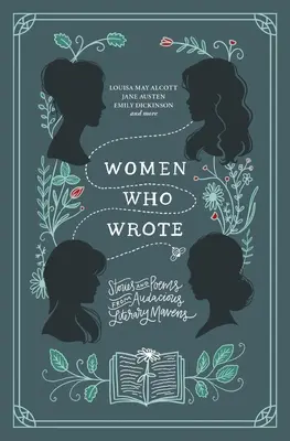 Women Who Wrote: Povestiri și poezii de la maeștrii literari îndrăzneți - Women Who Wrote: Stories and Poems from Audacious Literary Mavens