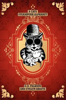 Un alfabet Steampunk pentru pisici - A Cats Steampunk Alphabet