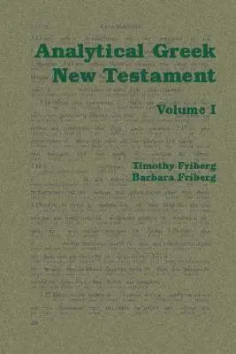 Noul Testament grecesc analitic: Volumul I și Ii - Analytical Greek New Testament: Volume I and Ii