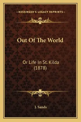 Out Of The World: Or Life In St. Kilda (1878)
