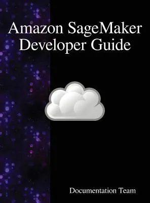 Ghidul dezvoltatorului Amazon SageMaker - Amazon SageMaker Developer Guide