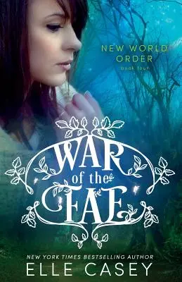 Războiul zânelor (Cartea 4, Noua ordine mondială) - War of the Fae (Book 4, New World Order)