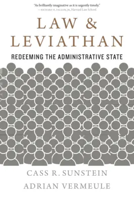 Legea și Leviatanul: Răscumpărarea statului administrativ - Law and Leviathan: Redeeming the Administrative State
