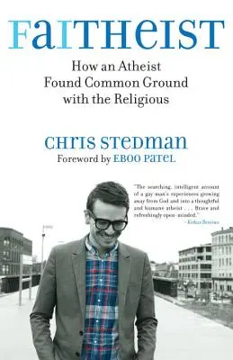 Faitheist: Cum a găsit un ateu un teren comun cu religioșii - Faitheist: How an Atheist Found Common Ground with the Religious