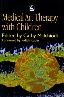 Terapia prin artă medicală cu copii - Medical Art Therapy with Children