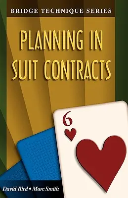 Tehnica de bridge 6: Planificarea în contractele de suită - Bridge Technique 6: Planning in Suit Contracts